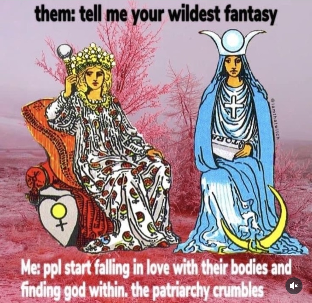 @iamthatwitch - Dis moi ton fantasme le plus sauvage - Les gens commencent à tomber amoureux de leur propre corps et y trouve Dieu à l'intérieur, et ainsi le patriarcat s'effondre.